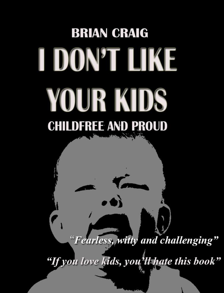 I Don‘t Like Your Kids
