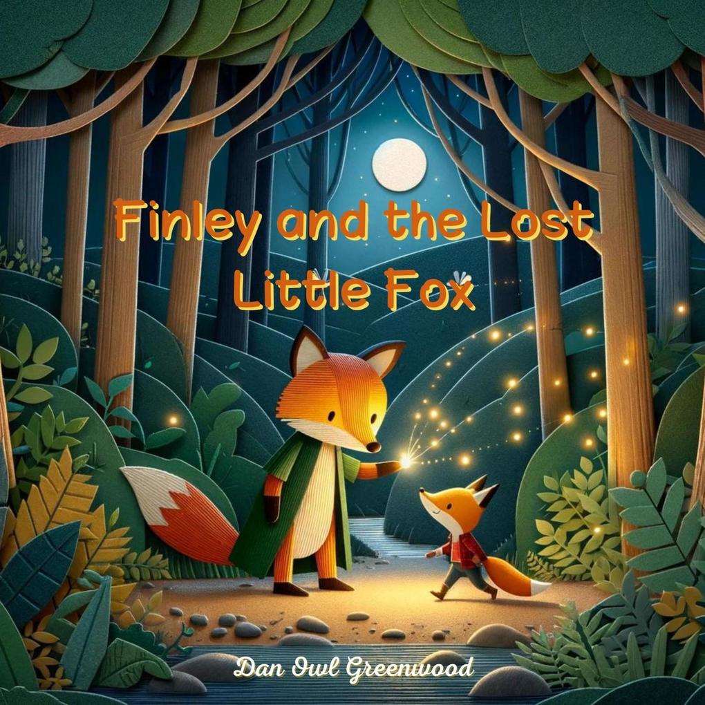 Finley and the Lost Little Fox (Finley's Glow: Adventures of a Little Firefly)