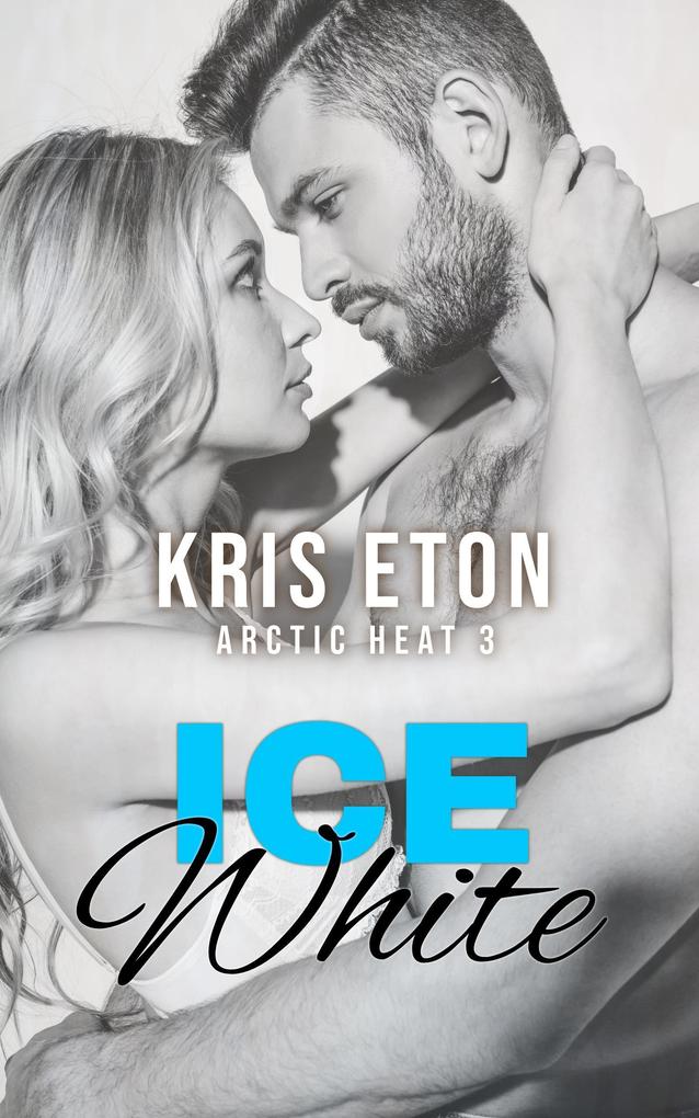 Ice White (Arctic Heat #3)