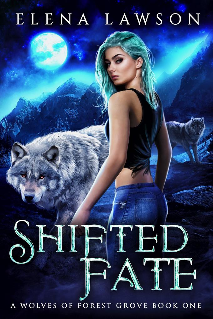 Shifted Fate (The Wolves of Forest Grove #1)