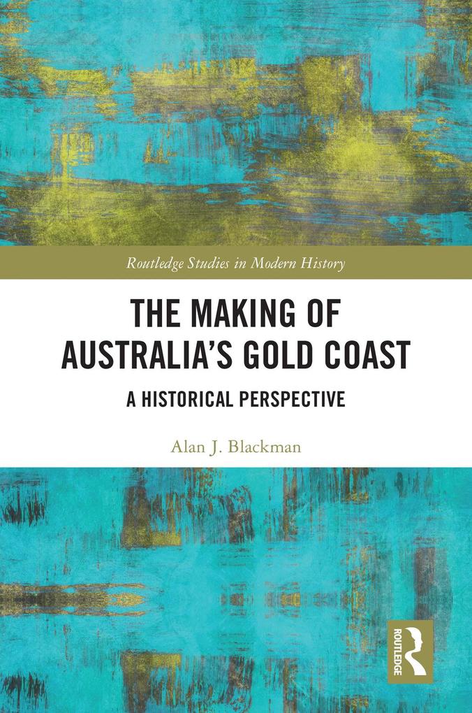 The Making of Australia‘s Gold Coast