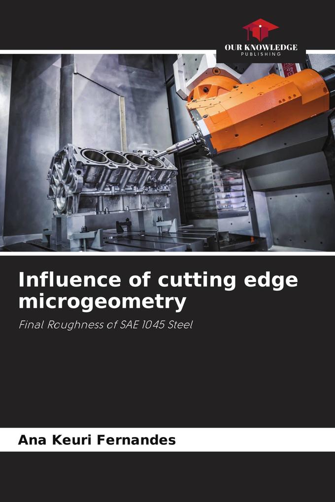 Influence of cutting edge microgeometry