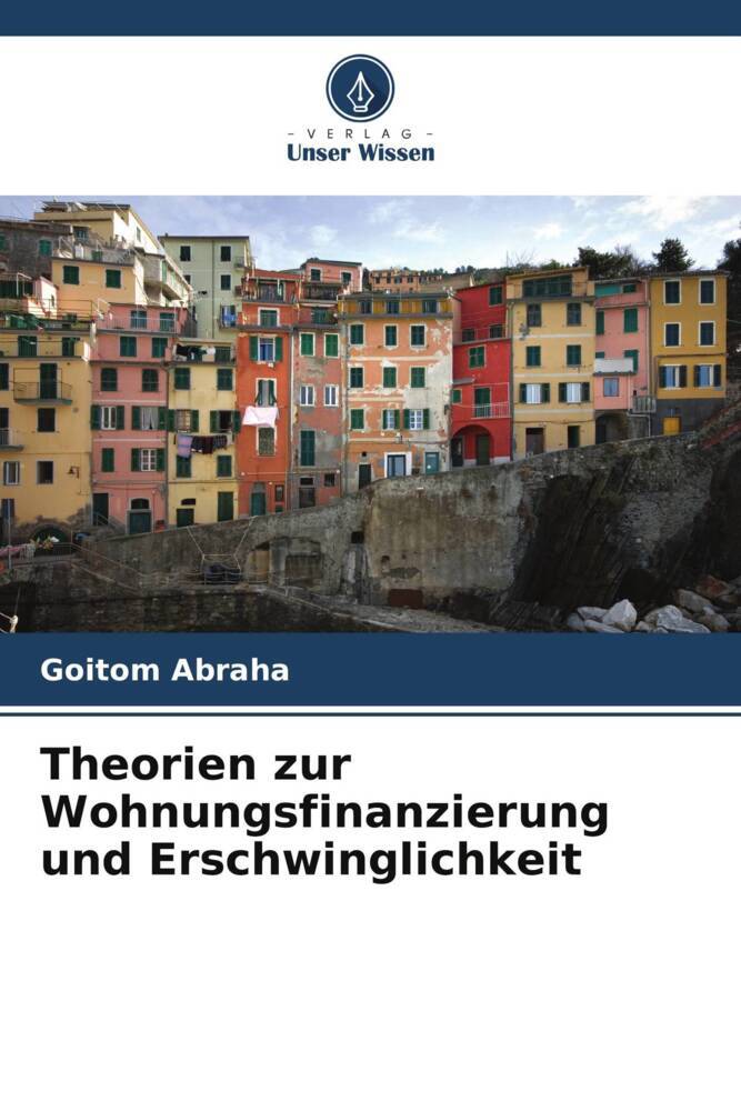 Theorien zur Wohnungsfinanzierung und Erschwinglichkeit