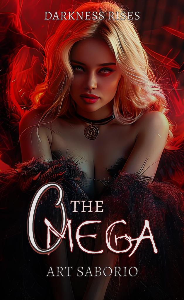 The Omega - Darkness Rises (Dark Realms Series - Romance Fantasy Books #3)
