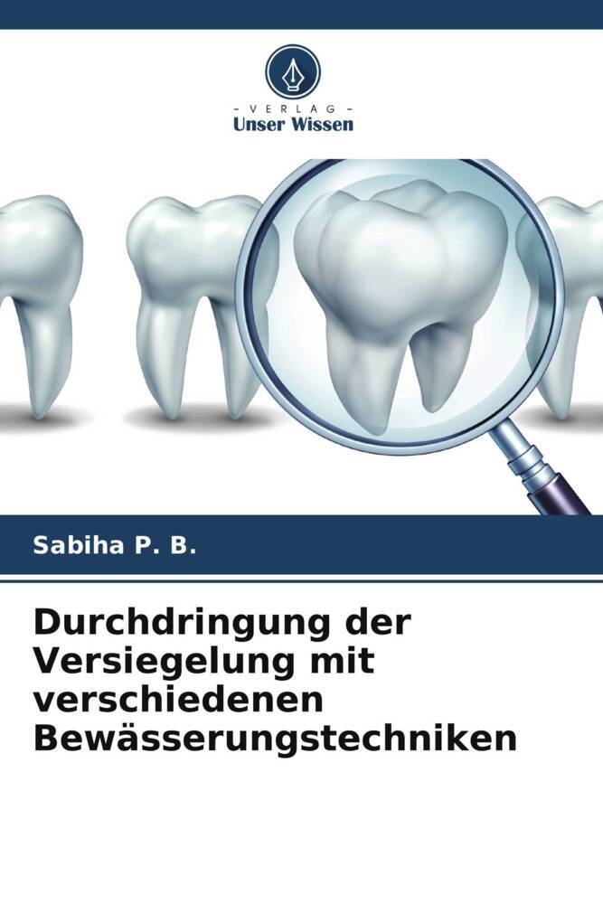Durchdringung der Versiegelung mit verschiedenen Bewässerungstechniken