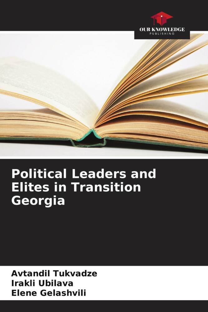 Political Leaders and Elites in Transition Georgia