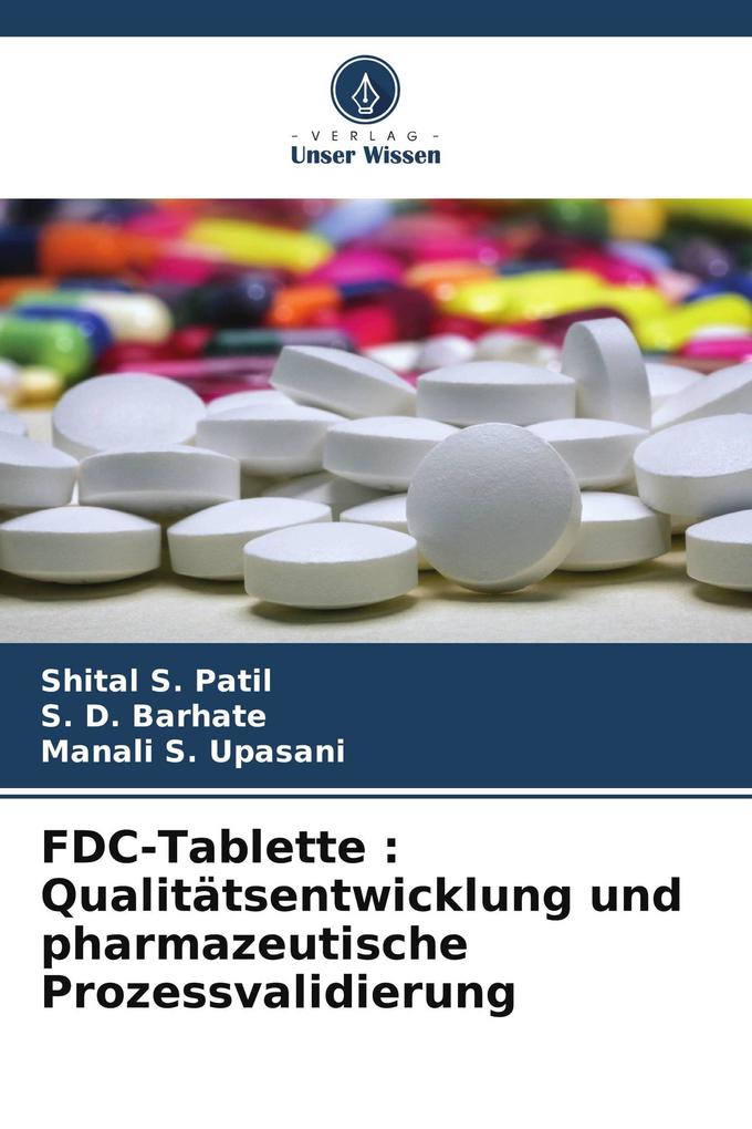 FDC-Tablette : Qualitätsentwicklung und pharmazeutische Prozessvalidierung