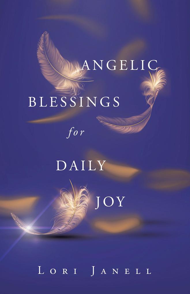Angelic Blessings for Daily Joy