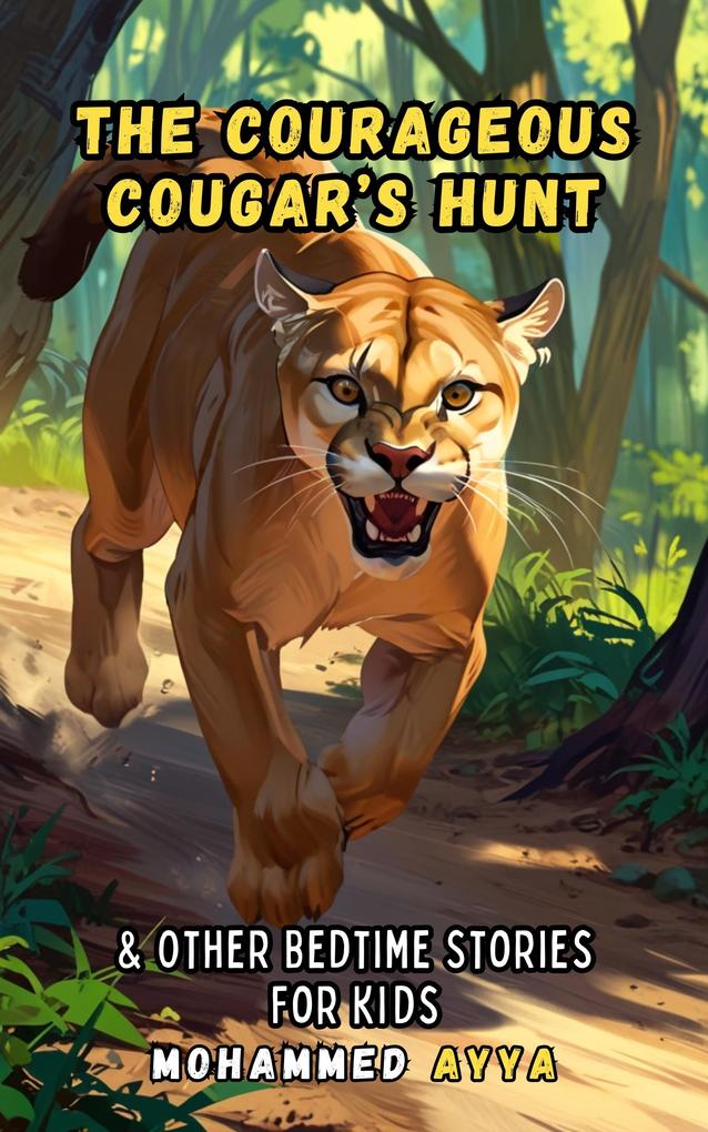 The Courageous Cougar‘s Hunt
