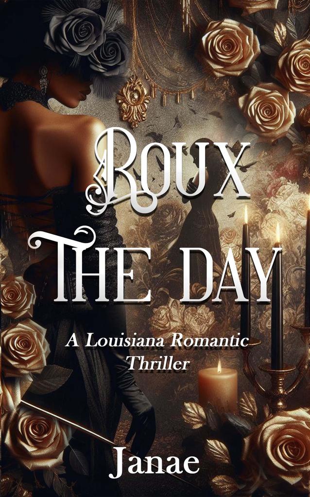 Roux the Day (The Bayou Betrayal Series #1)