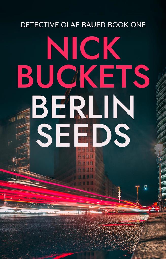 Berlin Seeds (Detective Olaf Bauer #1)