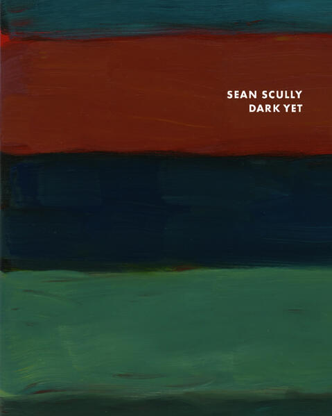 Sean Scully: Dark Yet