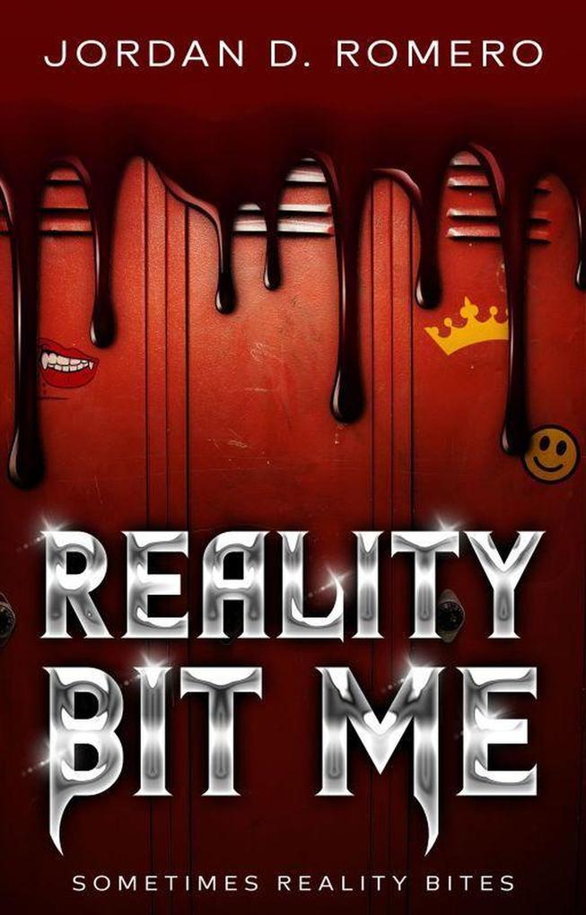 Reality Bit Me (Sometimes Reality Bites #1)