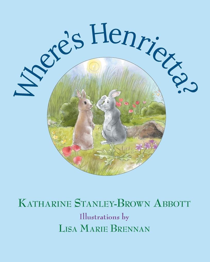 Where's Henrietta? (Book 3 in the Henrietta the Loveable Woodchuck Series)