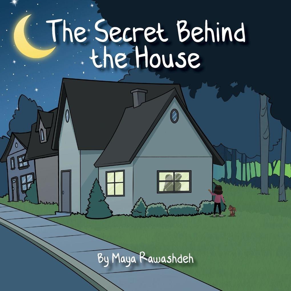 The Secret Behind the House