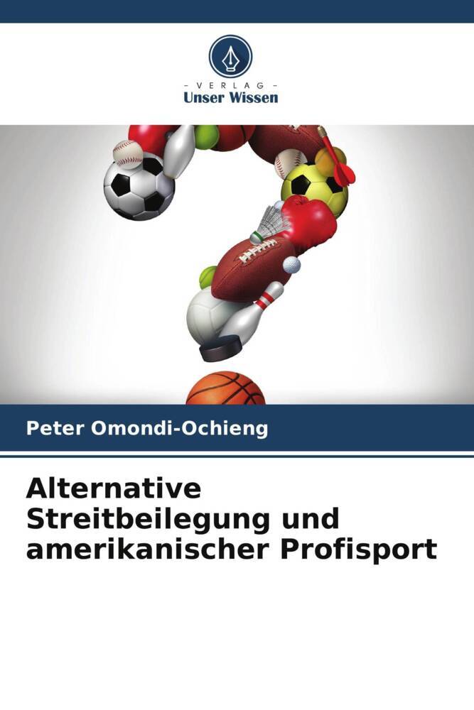 Alternative Streitbeilegung und amerikanischer Profisport