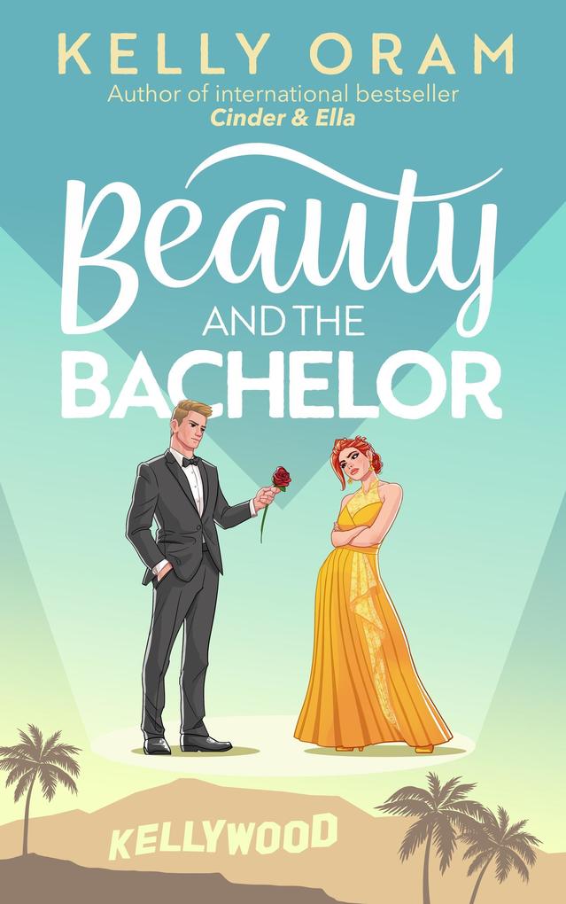 Beauty and the Bachelor (Kellywood #6)
