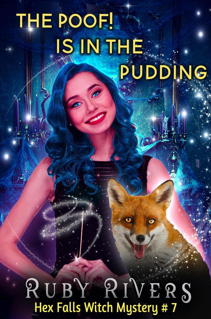 The Poof is in the Pudding (Hex Falls Witch Cozy Mystery Series #7)