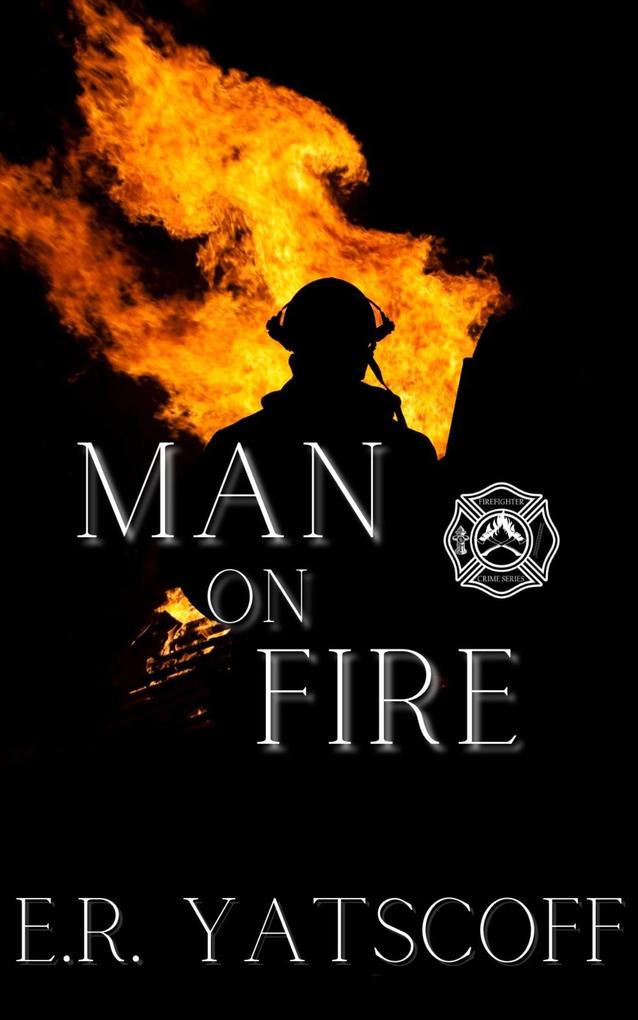 Man On Fire (Firefighter Crime 2)
