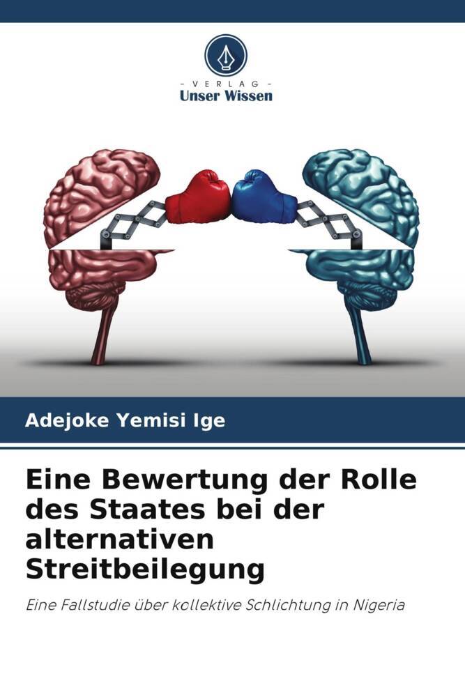 Eine Bewertung der Rolle des Staates bei der alternativen Streitbeilegung