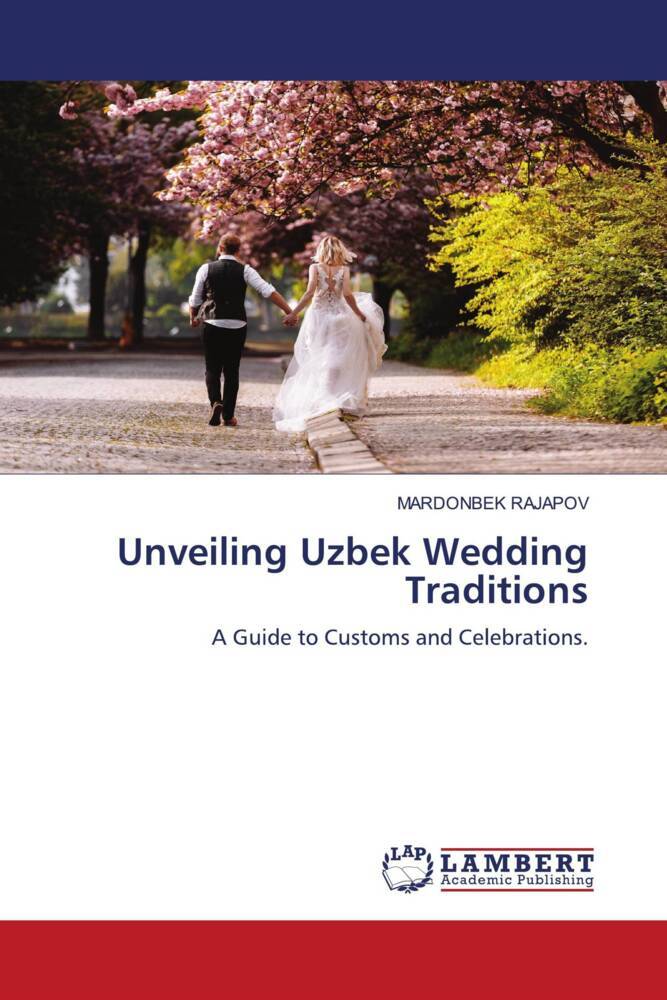 Unveiling Uzbek Wedding Traditions