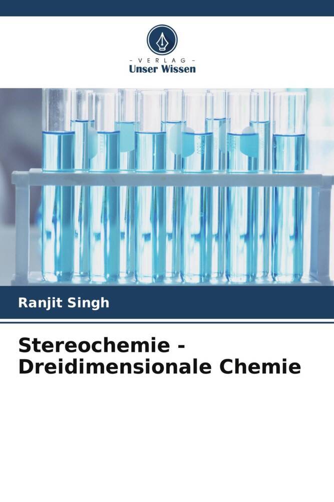 Stereochemie - Dreidimensionale Chemie