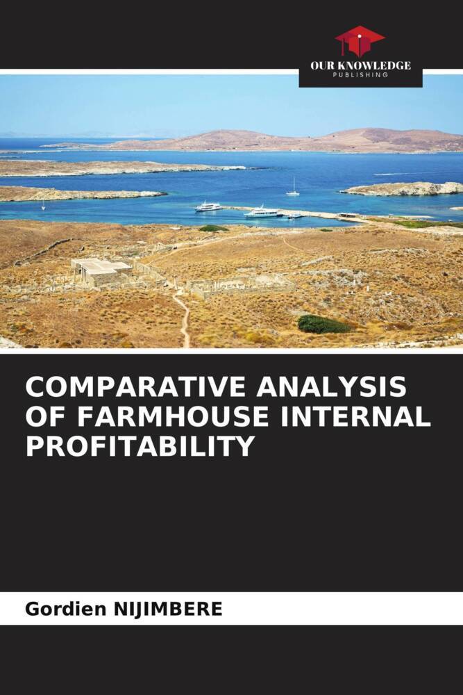 COMPARATIVE ANALYSIS OF FARMHOUSE INTERNAL PROFITABILITY