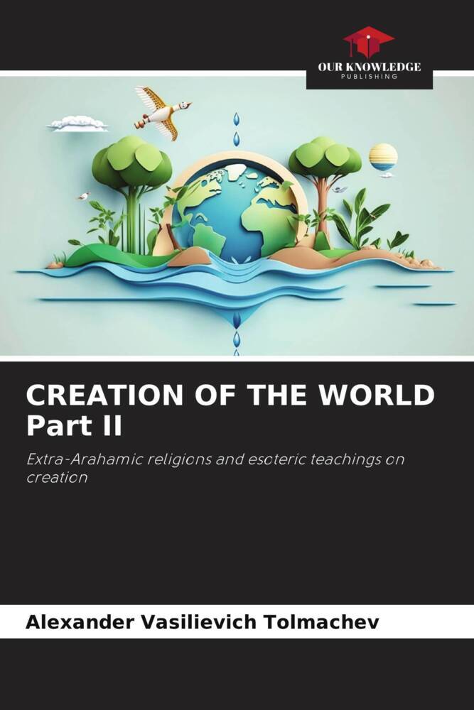 CREATION OF THE WORLD Part II