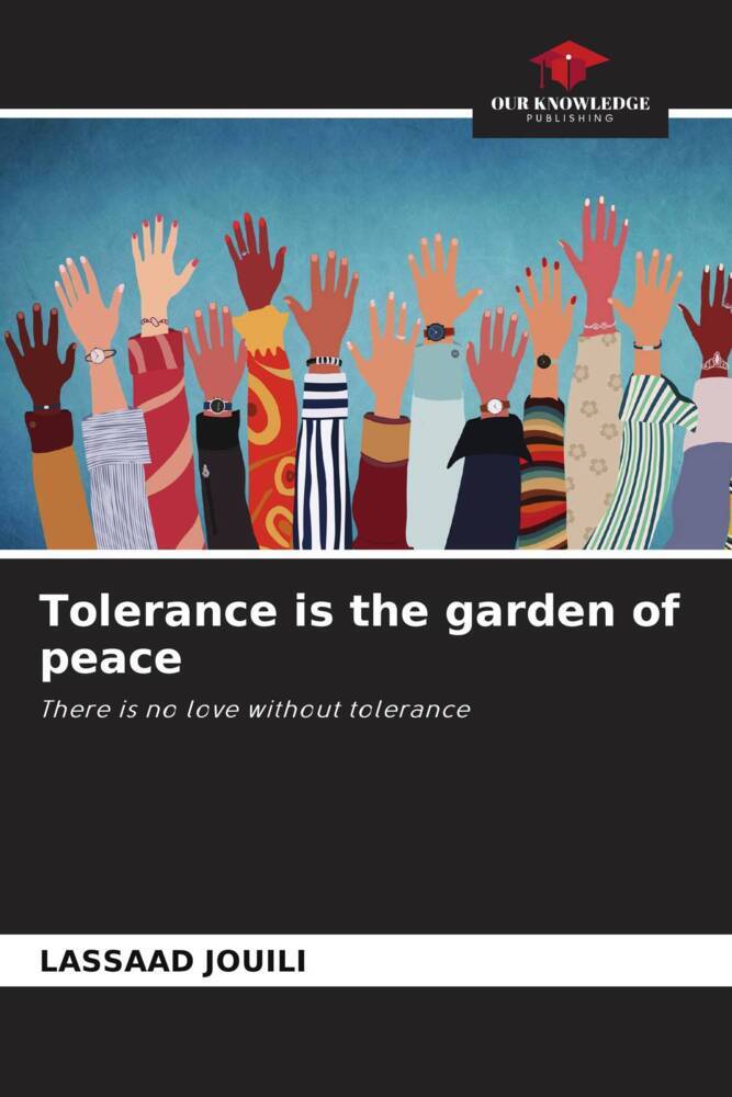 Tolerance is the garden of peace