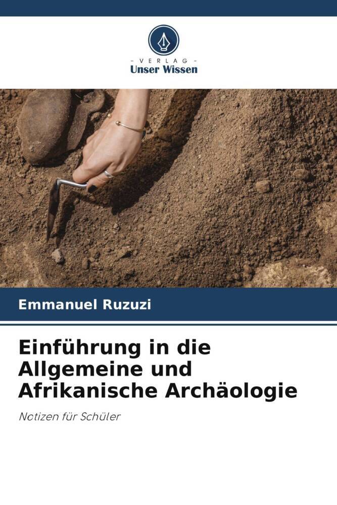 Einführung in die Allgemeine und Afrikanische Archäologie