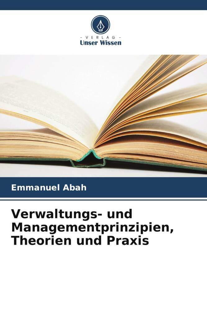 Verwaltungs- und Managementprinzipien Theorien und Praxis