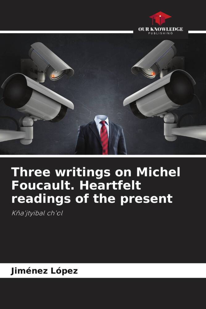Three writings on Michel Foucault. Heartfelt readings of the present