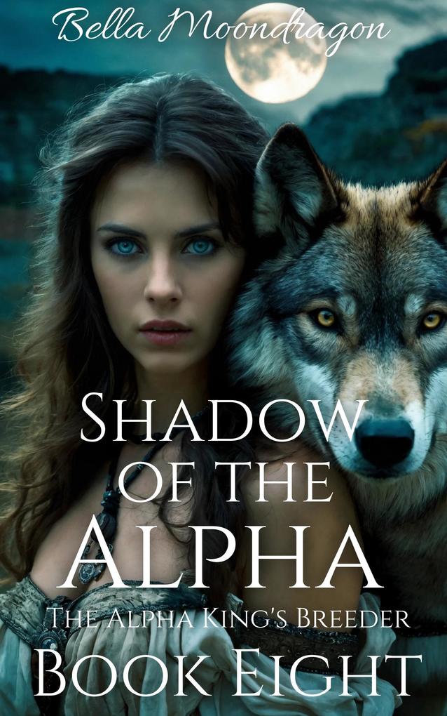 Shadow of the Alpha (The Alpha King‘s Breeder #8)