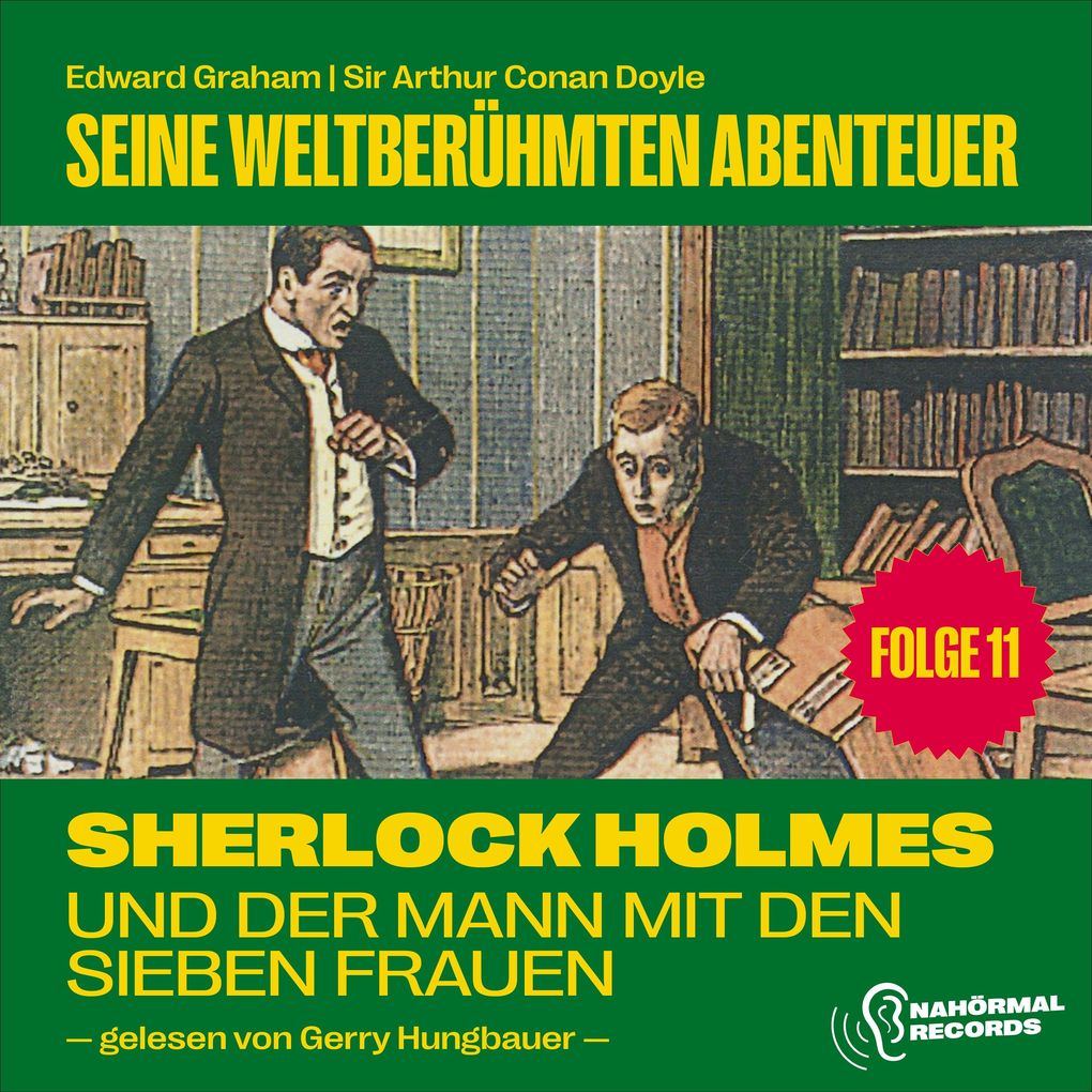 Sherlock Holmes und der Mann mit den sieben Frauen (Seine weltberühmten Abenteuer Folge 11)