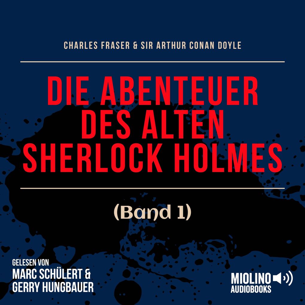 Die Abenteuer des alten Sherlock Holmes (Band 1)