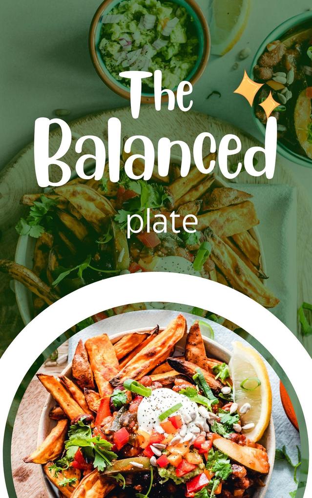 The Balanced Plate (Cooking #1)