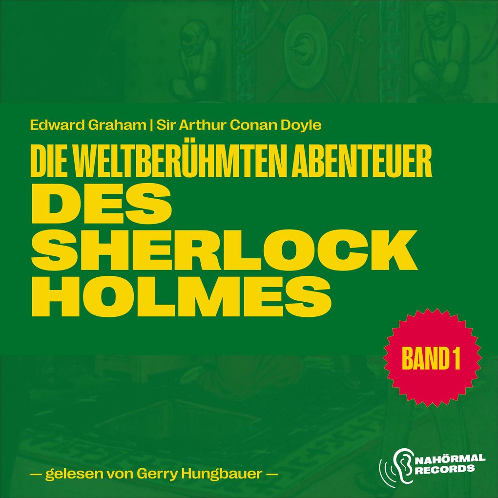 Die weltberühmten Abenteuer des Sherlock Holmes (Band 1) - Sir Arthur Conan Doyle/ Edward Graham