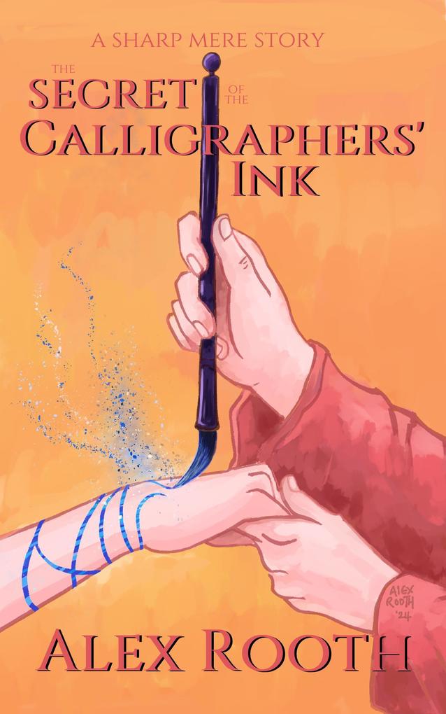 The Secret of the Calligraphers‘ Ink (Sharp Mere #2)