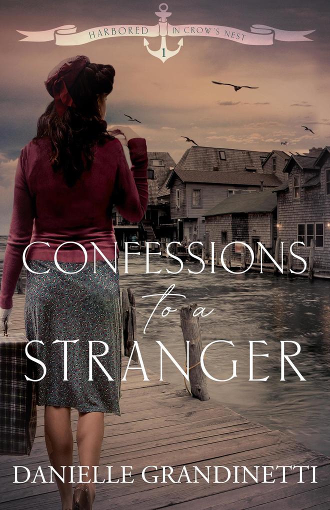 Confessions to a Stranger (Harbored in Crow‘s Nest #1)