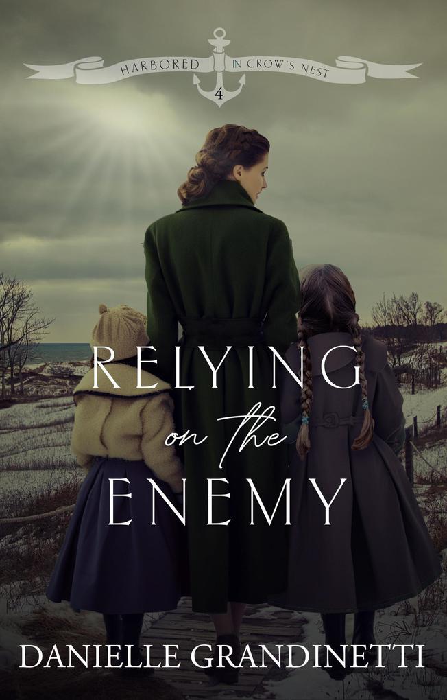 Relying on the Enemy (Harbored in Crow‘s Nest #4)