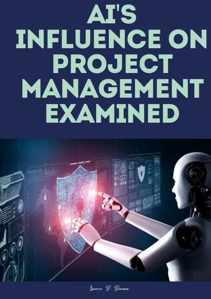 AI‘s influence on project management examined.