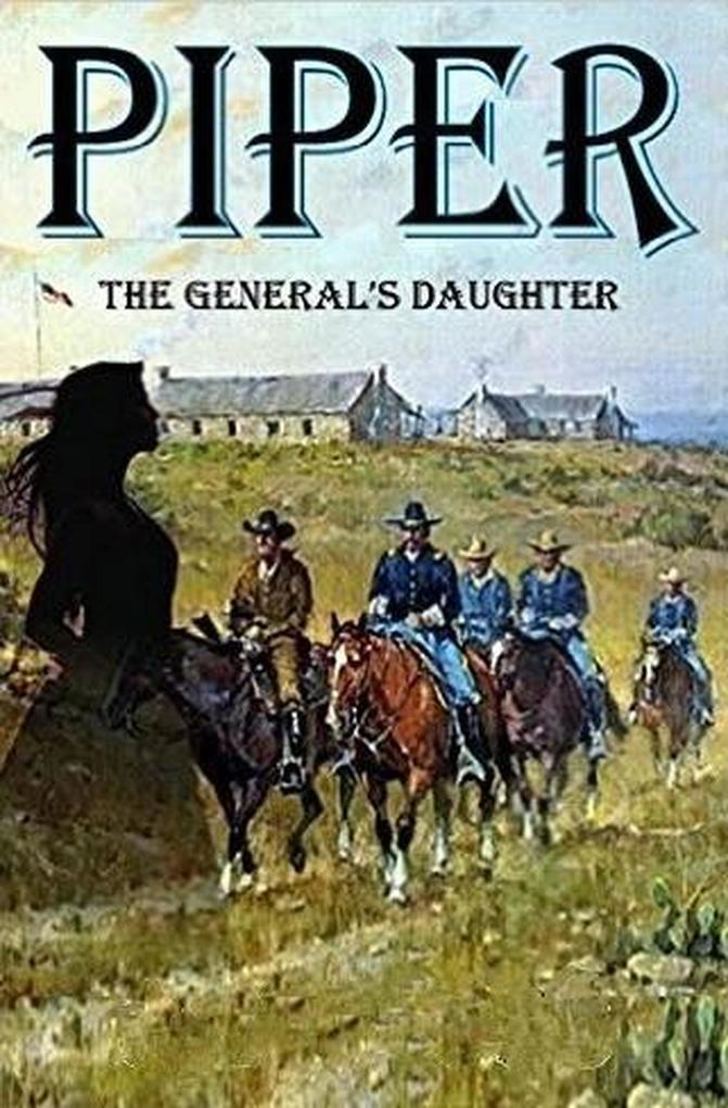 Piper - The General‘s Daughter