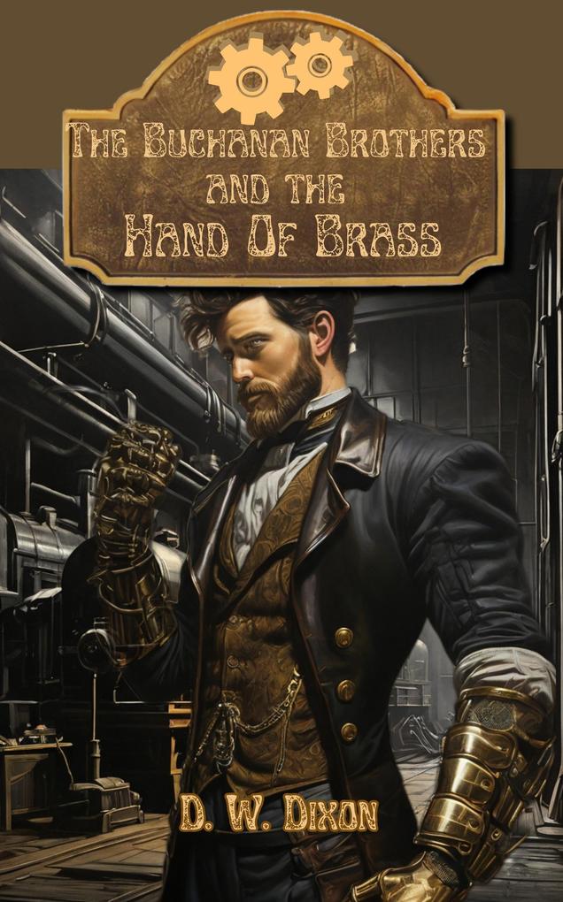 The Buchanan Brothers and the Hand of Brass (Steampunk Sleuths #2)