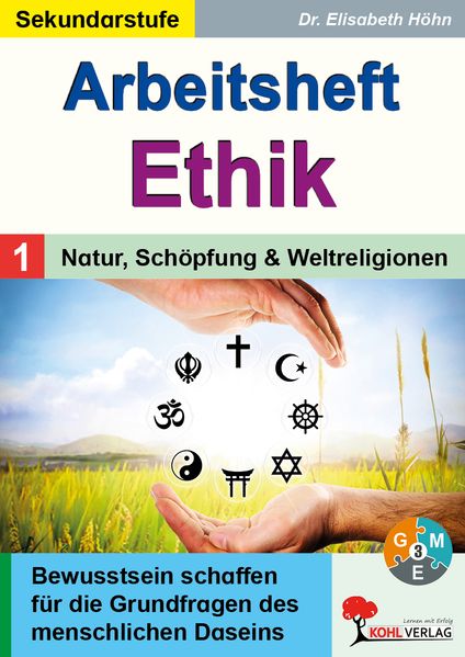 Arbeitsheft Ethik / Band 1: Natur Schöpfung & Weltreligionen