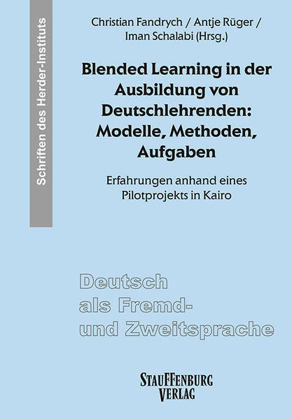 Blended Learning in der Ausbildung von Deutschlehrenden: Modelle Methoden Aufgaben