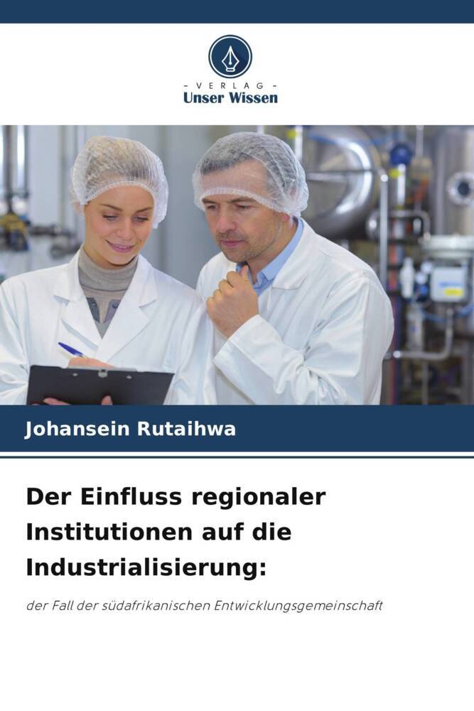 Der Einfluss regionaler Institutionen auf die Industrialisierung:
