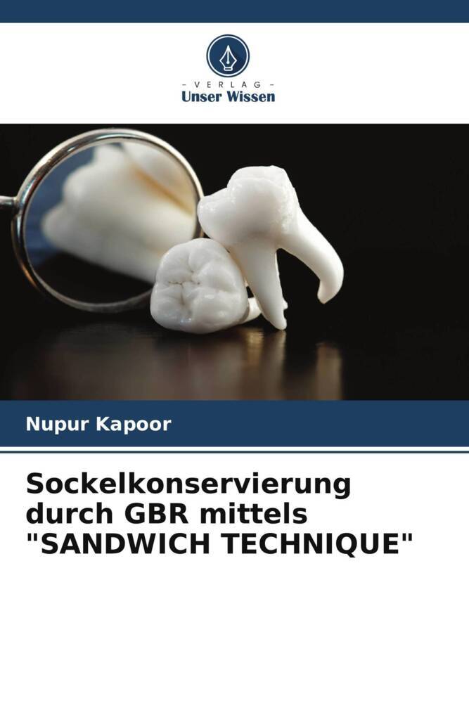 Sockelkonservierung durch GBR mittels 'SANDWICH TECHNIQUE'