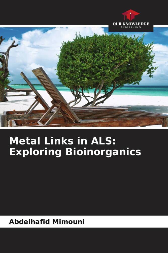 Metal Links in ALS: Exploring Bioinorganics