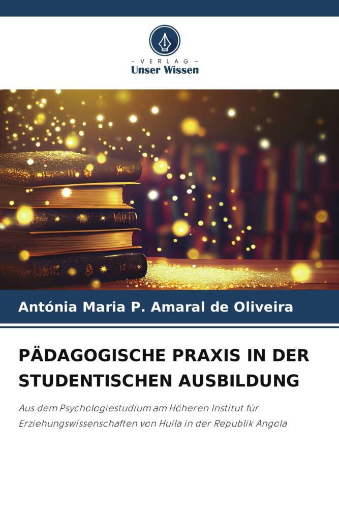 PÄDAGOGISCHE PRAXIS IN DER STUDENTISCHEN AUSBILDUNG
