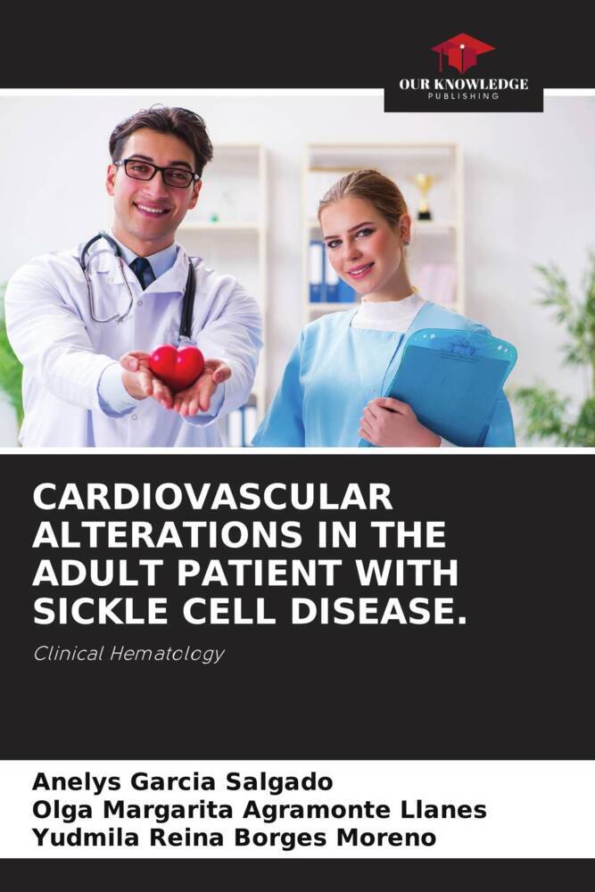 CARDIOVASCULAR ALTERATIONS IN THE ADULT PATIENT WITH SICKLE CELL DISEASE.